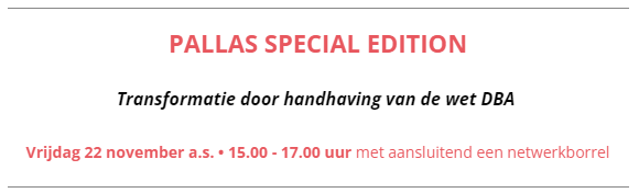 Pallas Special Edition: Transformatie door handhaving van de wet DBA